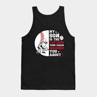 My Son Is The Baseball Catcher Dad Of A Baseball Catcher Tank Top